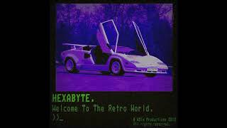 Hexabyte - Welcome To The Retro World