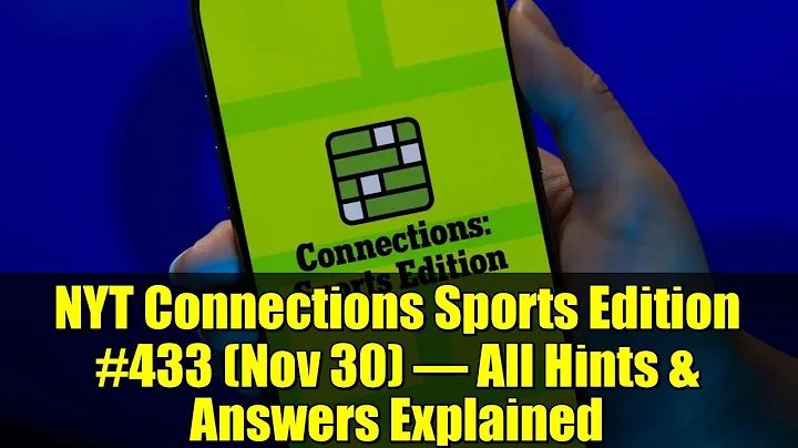 NYT Connections Sports Edition #433 (Nov 30) – All Hints & Answers Explained