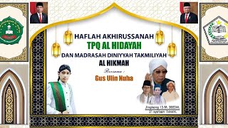 Pengajian Gus Ulin Nuha Dalam Rangka Haflah Akhirussanah TPQ AL HIDAYAH &amp; MADIN TAKMILIYAH AL HIKMAH