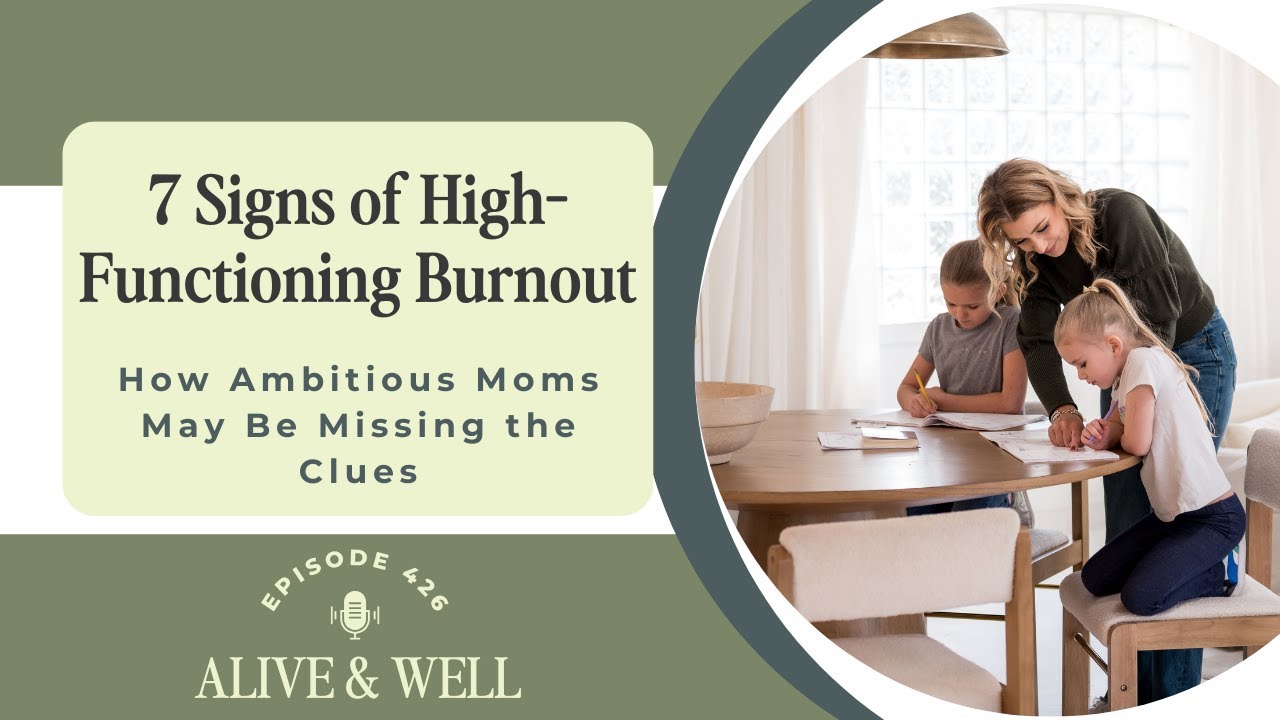 7 Signs You’re Experiencing High-Functioning Burnout as an Ambitious Mom (and What Actually Helps)