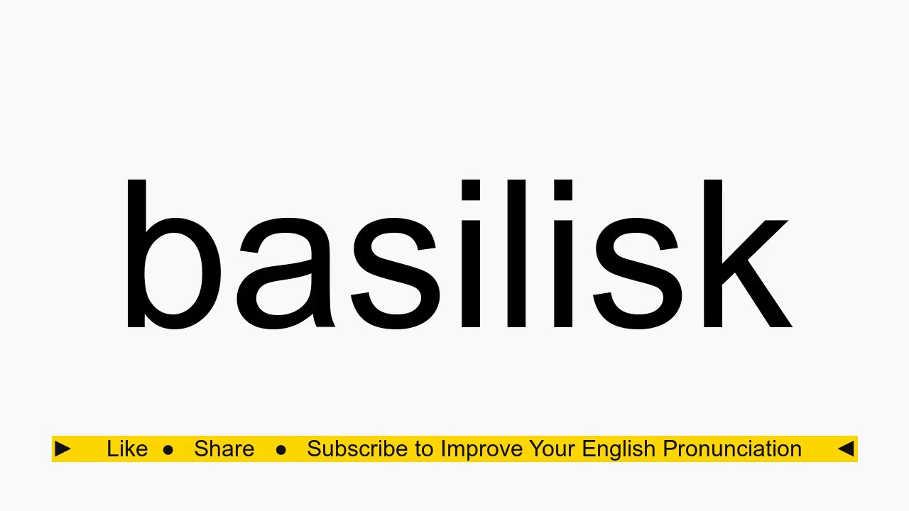 How to pronounce basilisk YouTube