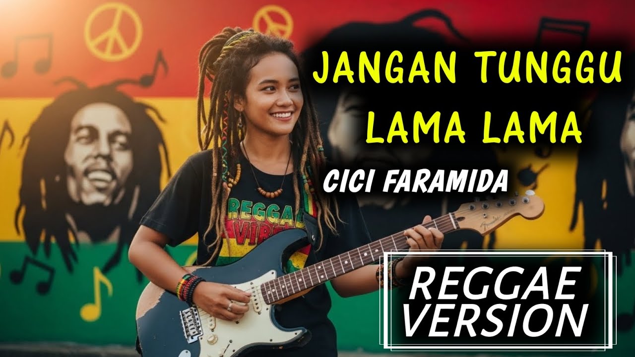 JANGAN TUNGGU LAMA LAMA - Cici Faramida | COVER REGGAE VERSION | GALAXY REGGAE