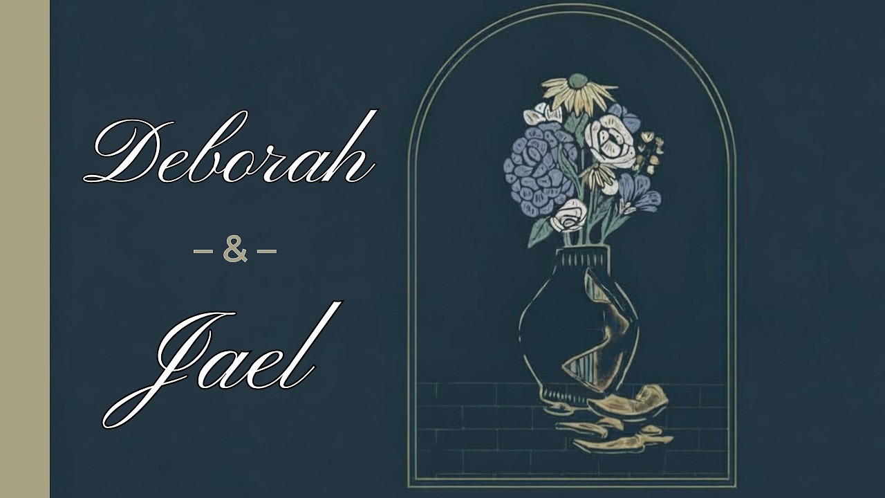 Part 3: Deborah & Jael || Pastor Steve Garcia