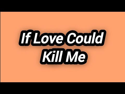 If Love Could Kill Me Kairo Lyrics 