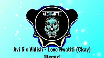 |MOOMBAHTON| Avi S x Vidish   Love Nwatiti (Ckay) (Remix)