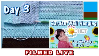 Garden Wall Hanging  Day 3 SKY  LIVE Crochet Workshop  May 8, 2024