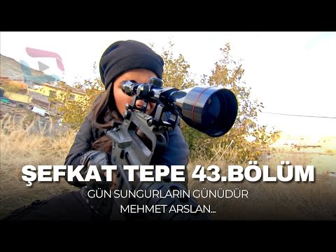 Şefkat Tepe - 43.Bölüm HD