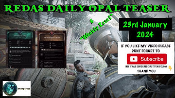 REDAS DAILY OPAL TEASER & WEEKLY RESET CHARLEMAGNE’S HOOD - THUNDERING EDGE SHORT SWORD 23/1/24 ACV