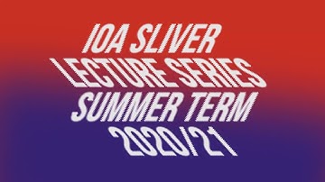 IoA Sliver Lecture Series "Mixtape" 2020/21 - Philip F Yuan