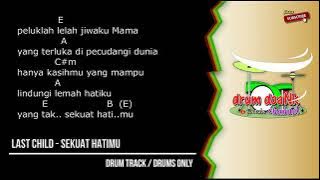 LAST CHILD - Sekuat Hatimu (drums only) [chord gitar & lirik]