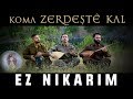 KOMA ZERDEŞTÊ KAL - EZ NIKARIM (Official Music Video)