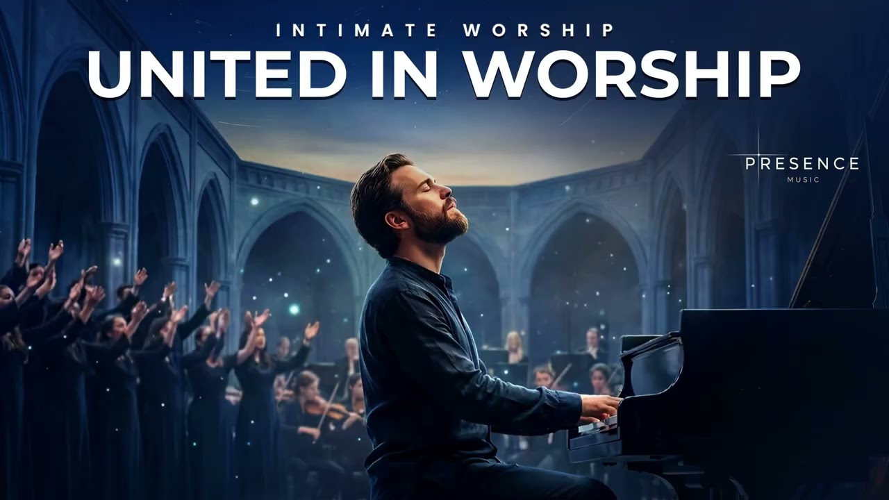 United in Worship UNITED IN WORSHIP | INTIMATE WORSHIP MUSIC FOR UNITY, PRAYER & GOD’S PRESENCE