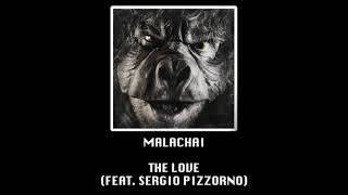 Malachai - The Love [Feat. Sergio Pizzorno]