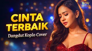 Cinta Terbaik - Cassandra | Cover Dangdut Koplo Paling Enak Di Dengar | Roy Studios