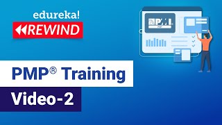 PMP® Training Video   2 | PMP® Certification Exam  | PMBOK® Guide Sixth Edition | Edureka Rewind -2