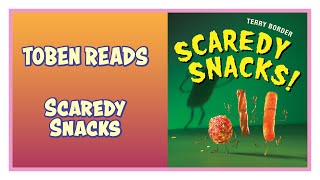 Scaredy Snacks! | Real Aloud