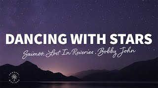 Saimöö, Lost In Reveries, Bobby John - Dancing With Stars