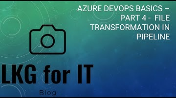 File Transformation for application config in Azure Devops Pipeline