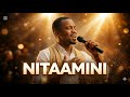 NITAAMINI Powerful Swahili Worship Song Deep Prayer VOZ TUMAINI