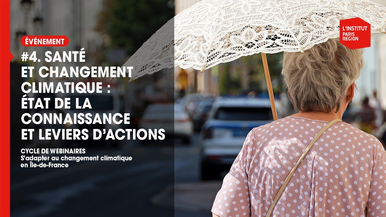 Santé et changement climatique : état de la connaissance et leviers d’actions