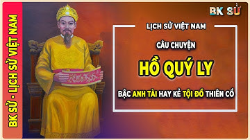 Hồ Quý Ly – Bậc Anh Tài Hay Kẻ Tội Đồ Thiên Cổ | Lịch Sử Việt Nam