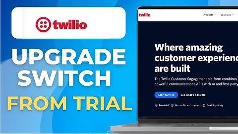 How To Upgrade And Switch From Twilio Trial To Full Account