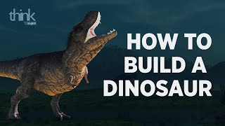 How Do You Build a Dinosaur? | Think English