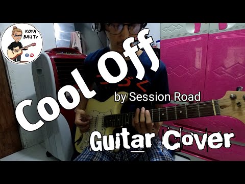 COOL OFF-SESSION ROAD│GUITAR COVER│KoyaBauTV