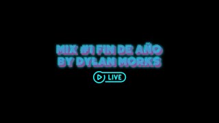 Dylan Morks - Mix #1 Fin de Año (Jordan, Volvi, Poblado, Me porto bonito, Tusa, Titi me pregunto...)