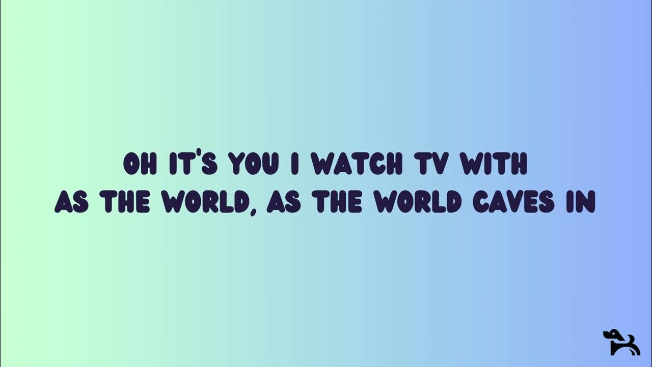 Matt maltese as the world caves in lyrics youtube