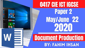 IGCSE ICT 0417/P22/2020 May - June (Document Production)