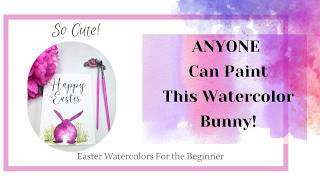 ANYONE Can Paint This watercolor Bunny… Watch This Beginners! SO CUTE
