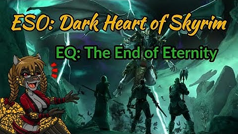ESO Dark Heart of Skyrim EQ: The End of Eternity