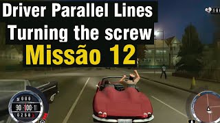 Driver Parallel Lines/ Missão 12 - Turning the screw