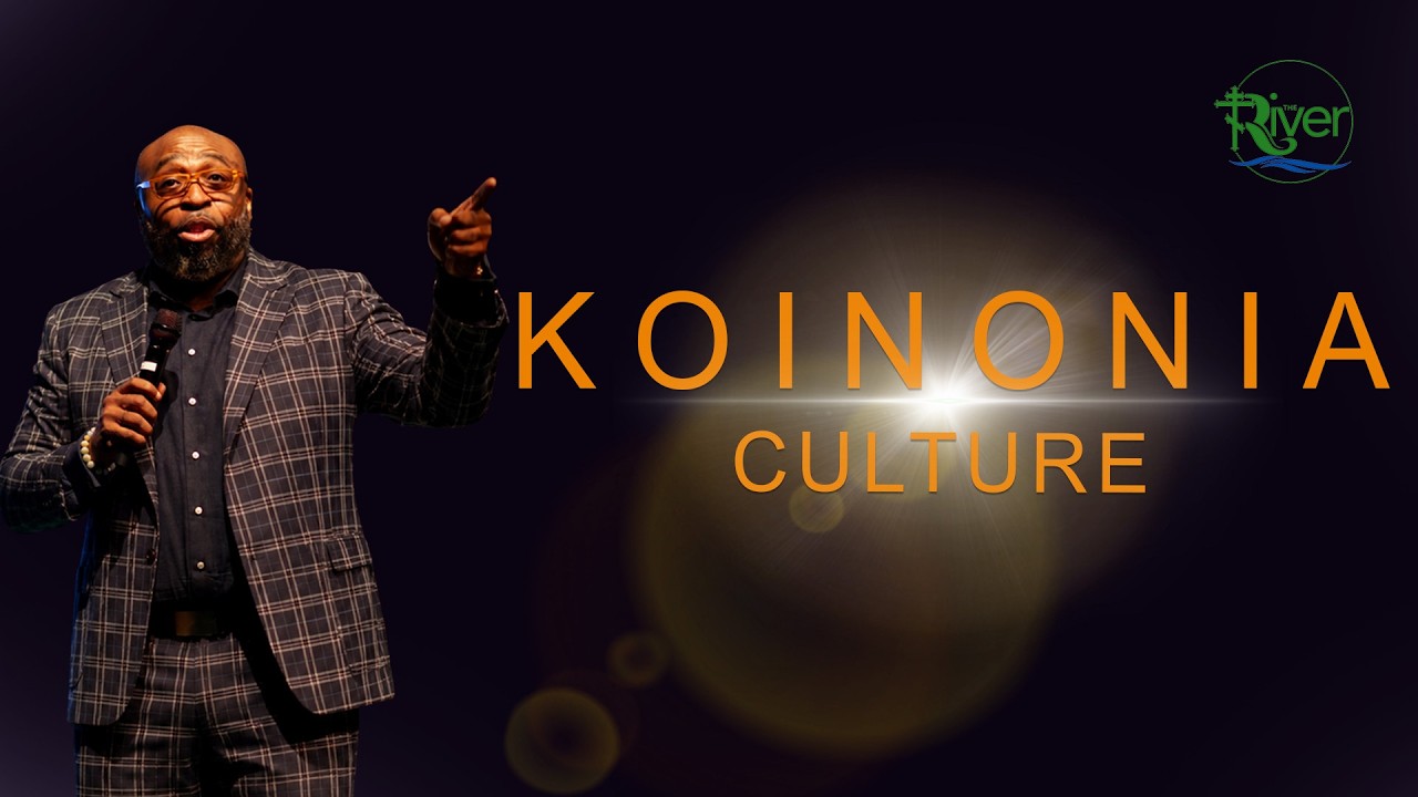 Koinonia Culture | 07/19/26 | The River