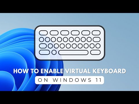 How to Enable the Virtual Keyboard on Windows 11 | Quick & Easy Guide