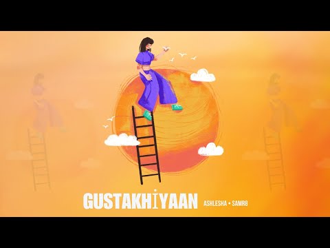 Ashlesha & Samr8 - Gustakhiyaan (Lyric Video)