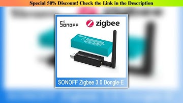Discount SONOFF Zigbee Dongle-E 3.0 USB Dongle Universal ZigBee Gateway via ZHA or Zigbee2MQTT Supp
