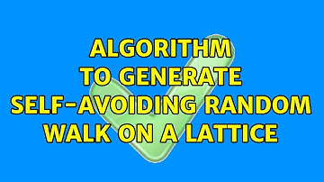 Algorithm to generate self-avoiding random walk on a lattice (2 Solutions!!)