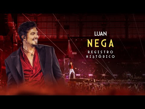 Luan Santana - NEGA (Registro Histórico)