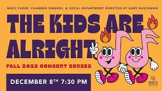 NHCC Fall 2023 Choral Concert: The Kids Are Alright