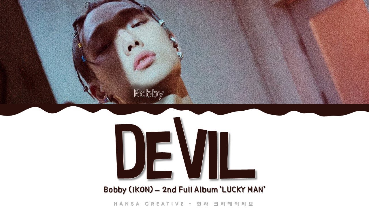 BOBBY (iKON) - 'DeViL' Lyrics Color Coded (Han/Rom/Eng)