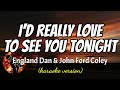 ID REALLY LOVE TO SEE YOU TONIGHT ENGLAND DAN JOHN FORD COLEY Karaoke Version