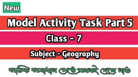 Class 7 ❤️ Geography /// Model Activity Task Part 5