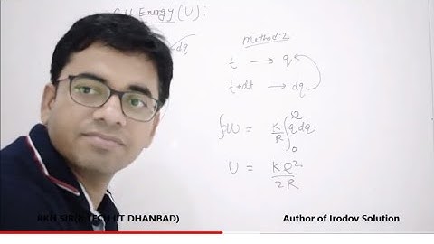 Lecture-24: Self energy of shell and solid sphere by RKH Sir