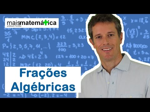 Matemática Básica - Aula 22 - Frações Algébricas