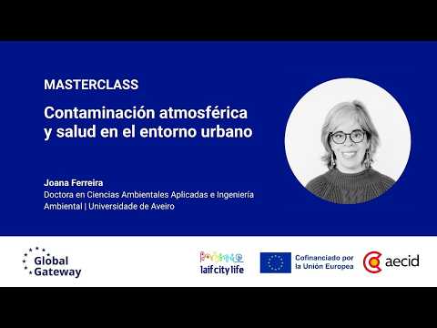 Masterclass LCL Contaminación atmosférica y salud en el entorno urbano, con Joana Ferreira