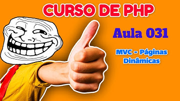 Curso de PHP - Aula 031 - MVC - Projeto EAD com PHP e MVC - Criando Páginas Dinâmicas com MVC