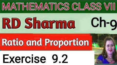 R D Sharma Class VII Mathematics Class 7 RD Sharma Solutions Chapter 9 Ratio and Proportion Ex 9.2