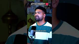 Attachment Ka Sabse Dardnaak Sach 💔 | Self Respect vs Love #attachment #shorts